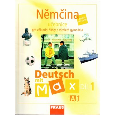 Deutsch mit Max 1- Němčina pro ZŠ a víceletá gymnázia - Fišarová O.,Zbranková M. – Zboží Mobilmania