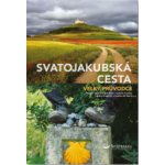 Svatojakubská cesta - průvodce na pouť – Hledejceny.cz
