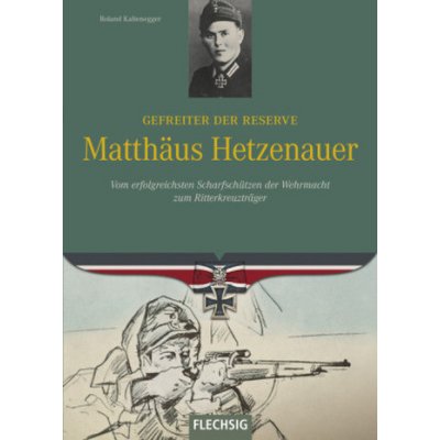 Gefreiter der Reserve Matthäus Hetzenauer