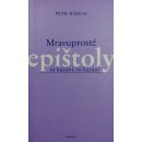 Mravuprosté epištoly -- ni kázání, ni kárání - Rákos Petr