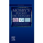 Mosby´s Pocket Dictionary of Medicine, Nursing a Health Professions, 9th Edition Elsevier – Hledejceny.cz