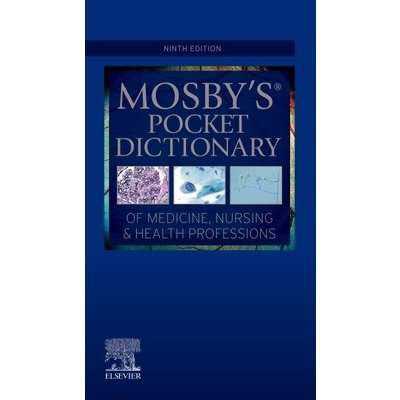 Mosby´s Pocket Dictionary of Medicine, Nursing a Health Professions, 9th Edition Elsevier – Hledejceny.cz