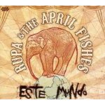 Rupa & The April Fishes - Este Mundo CD – Hledejceny.cz