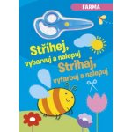 Stříhej, vybarvuj a nalepuj / Strihaj, vyfarbuj a nalepuj - Farma (CZ/SK vydanie) – Hledejceny.cz