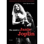 Na cestě s Janis Joplin. biografie první velké rockerky - John Byrne Cooke – Sleviste.cz