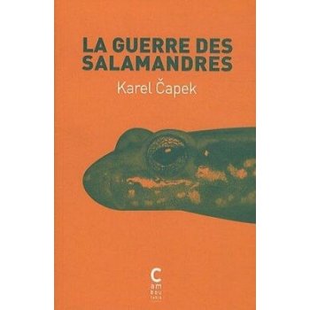 LA GUERRE DES SALAMANDRES - ČAPEK, K.