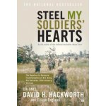 Steel My Soldiers' Hearts: The Hopeless to Hardcore Transformation of U.S. Army, 4th Battalion, 39th Infantry, Vietnam Hackworth David H.Paperback – Hledejceny.cz