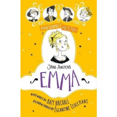 Awesomely Austen - Illustrated and Retold: Jane Austen's Emma