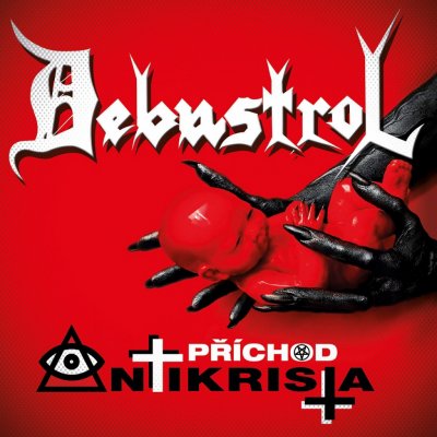 DEBUSTROL - PRICHOD ANTIKRISTA CD – Zboží Mobilmania