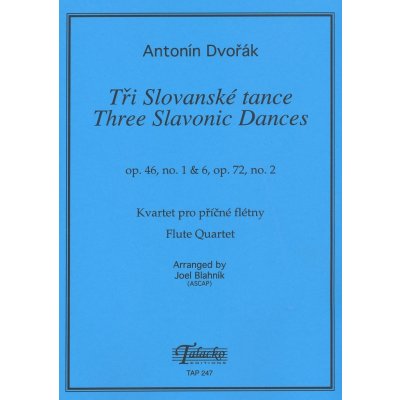 DVOŘÁK Tři Slovanské tance op.46, no.1 & 6, op. 72, no. 2 kvartet pro příčné flétny – Hledejceny.cz