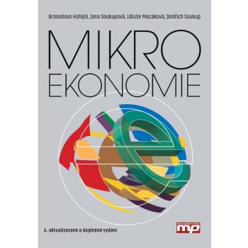 Mikroekonomie - Jindřich Soukup, Jana Soukupová, Bronislava ...