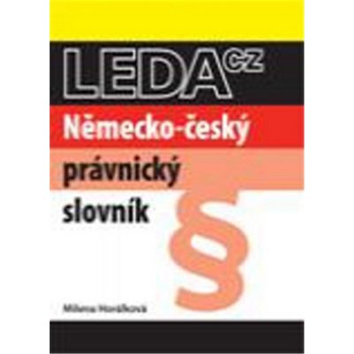 LEDA spol. s r. o. Německo-český právnický slovník - 2. vydání – Zbozi.Blesk.cz