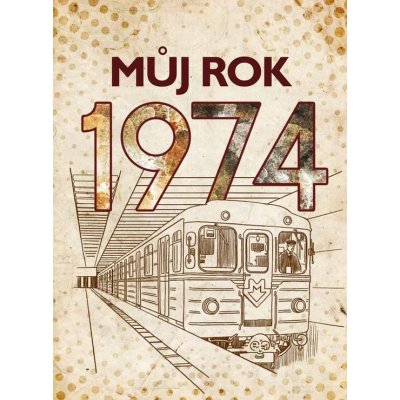 Můj rok 1974 – Hledejceny.cz