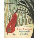 Kniha Bratři Grimmové - Nejkrásnější pohádky - Jacob Grimm