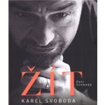 Karel Svoboda – Žít - Petr Svoboda – Hledejceny.cz