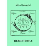 Hermetismus - Milan Nakonečný – Zbozi.Blesk.cz