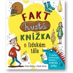 Fakt hustá knížka o lidském těle - Emma Dodson – Hledejceny.cz