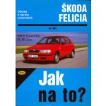 Škoda Felicia od 1995 - Jak na to? - 48. - kolektiv – Zbozi.Blesk.cz