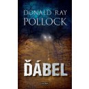 Ďábel - Donald Ray Pollock