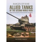 Allied Tanks of the Second World War Green MichaelPaperback – Hledejceny.cz