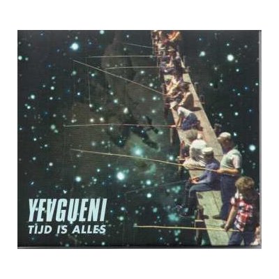 Yevgueni - Tijd Is Alles CD