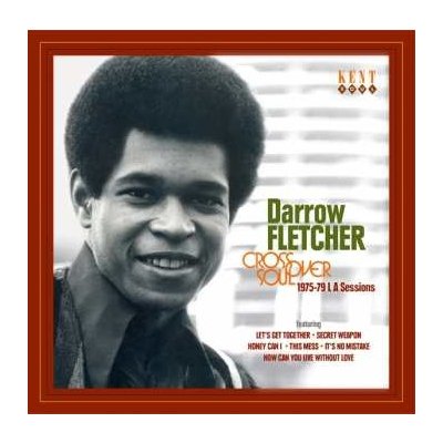 Darrow Fletcher - Crossover Records 1975-79 Soul Sessions CD – Hledejceny.cz