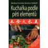 Kuchařka podle pěti elementů - Barbara Temelie, Beatrice Trebuth