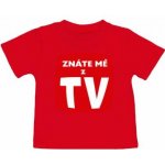 Tričko pro miminko Znáte mě z TV – Sleviste.cz