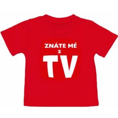 Tričko pro miminko Znáte mě z TV – Sleviste.cz