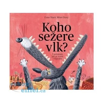 Koho sežere vlk? - Ester Stará