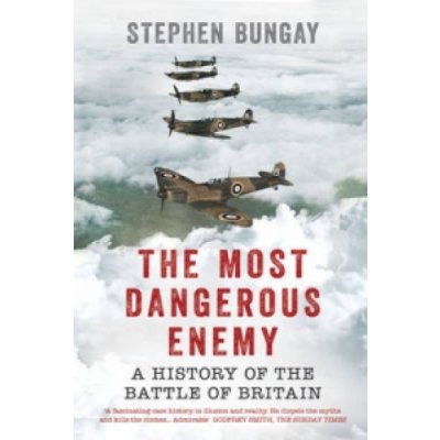 Most Dangerous Enemy - Bungay Stephen