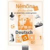 Deutsch mit Max 1-Němčina pro ZŠ a VG /A1/ - příručka - Fišarová O.,Zbranková M.