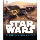Star Wars - Planety, místa a bitvy - kolektiv autorů