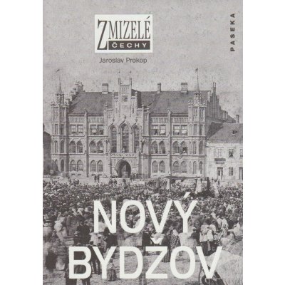 Zmizelé Čechy - Nový Bydžov - Jaroslav Prokop – Zboží Mobilmania