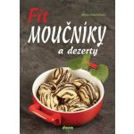 Fit moučníky a dezerty - Alena Doležalová – Hledejceny.cz