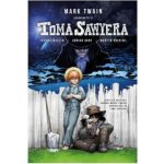 Dobrodružství Toma Sawyera - grafický román - Mark Twain – Hledejceny.cz