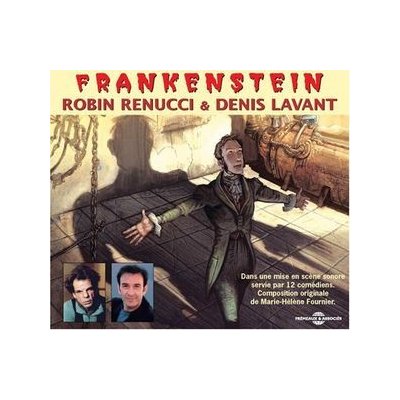 Frankenstein - By Mary Shelley - Renucci, Robin & Lavant, Denis CD