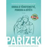 Kniha o těhotenství, porodu a dítěti – Hledejceny.cz