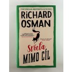 Střela mimo cíl - Čtvrteční klub amatérských detektivů 3 - Richard Osman – Hledejceny.cz