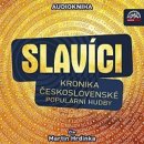 Audiokniha Slavíci. Kronika československé populární hudby - čte Martin Hrdinka
