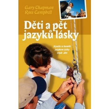 Děti a pět jazyků lásky Chpman G.,Campbell R.