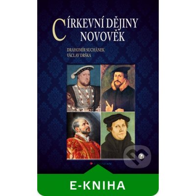 Církevní dějiny - novověk - Drahomír Suchánek, Václav Drška