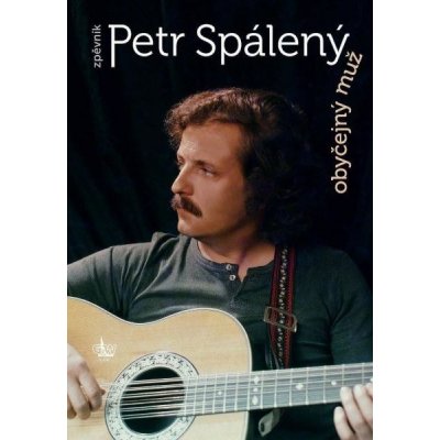 G + W výroba hudebních nástrojů a pomůcek spol. s r.o. Petr Spálený Obyčejný muž – Sleviste.cz