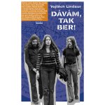 Dávám, tak ber. Marsyas s předmluvou i domluvou - Vojtěch Lindaur – Zboží Mobilmania