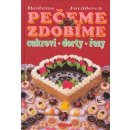 Pečeme zdobíme -- cukroví-dorty-řezy - Božena Juráňová, Vladimír Doležal, Miloslav Martenek