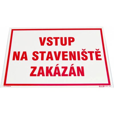 Drogerie Tabulka "Vstup na staveniště zakázán" Velikost: 297x420 mm (A3) – Hledejceny.cz