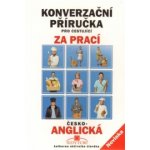 Konverzační příručka pro cestující za prací - česko-anglická - Stanislav Górecki – Hledejceny.cz