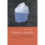 Filozofia a mystika - Slavomír Gálik – Hledejceny.cz