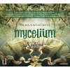 Audiokniha Mycelium IV Vidění - Kadlečková Vilma