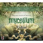 Mycelium IV Vidění - Kadlečková Vilma – Hledejceny.cz